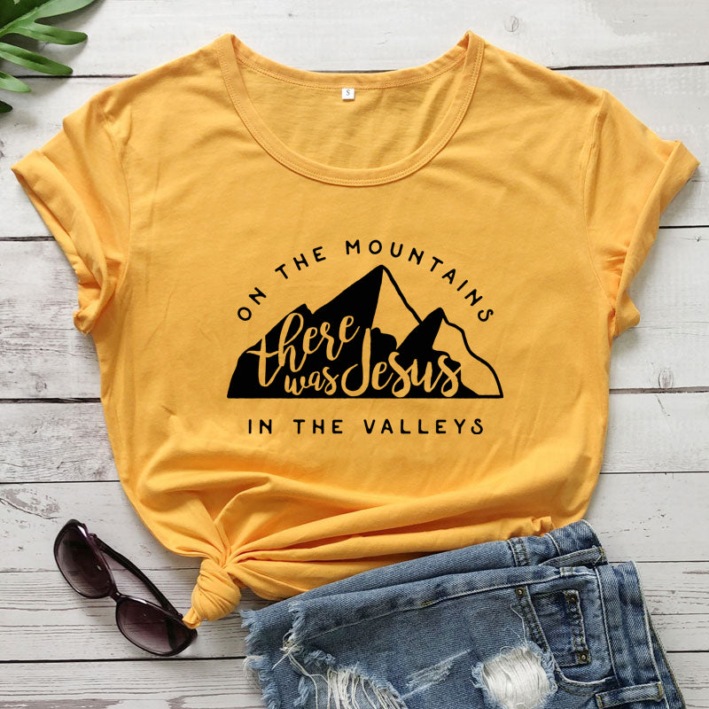 There Is Jesus In The Valley T-Shirt
