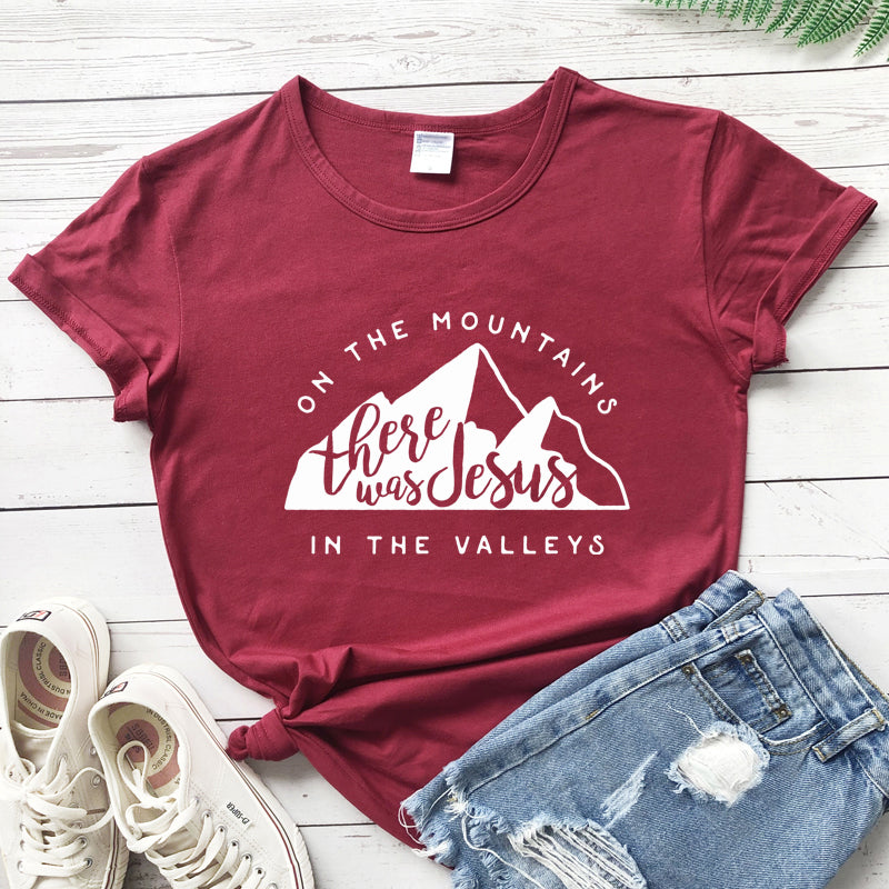 There Is Jesus In The Valley T-Shirt