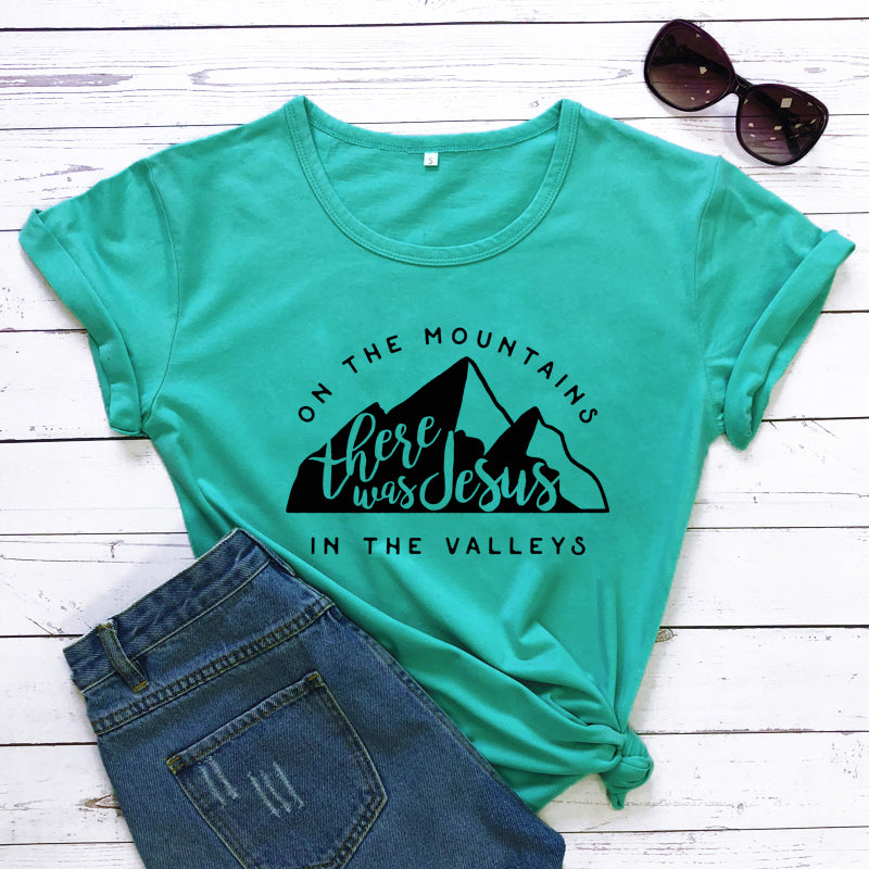 There Is Jesus In The Valley T-Shirt