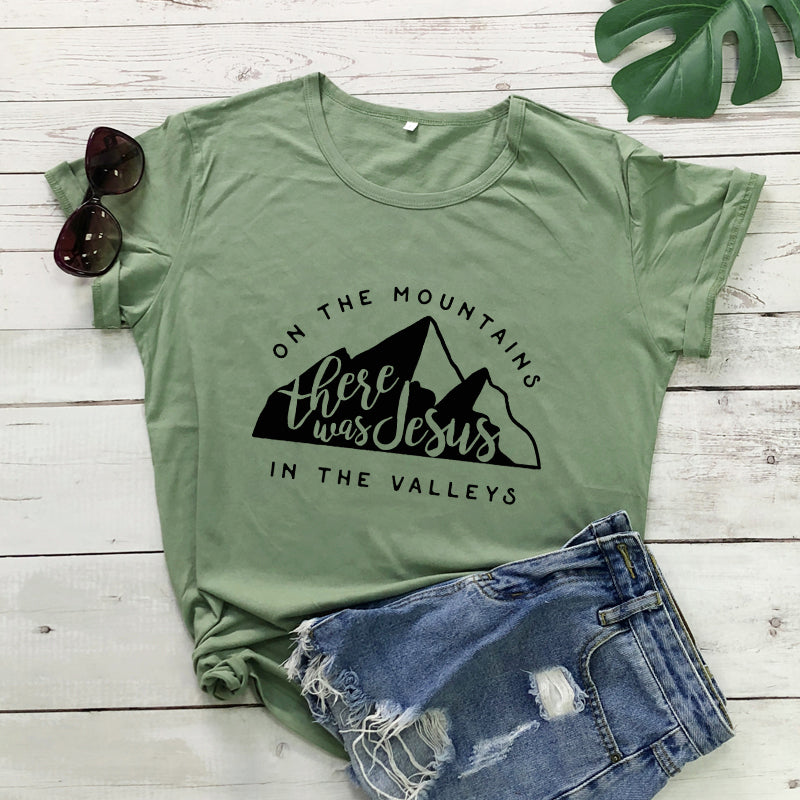There Is Jesus In The Valley T-Shirt