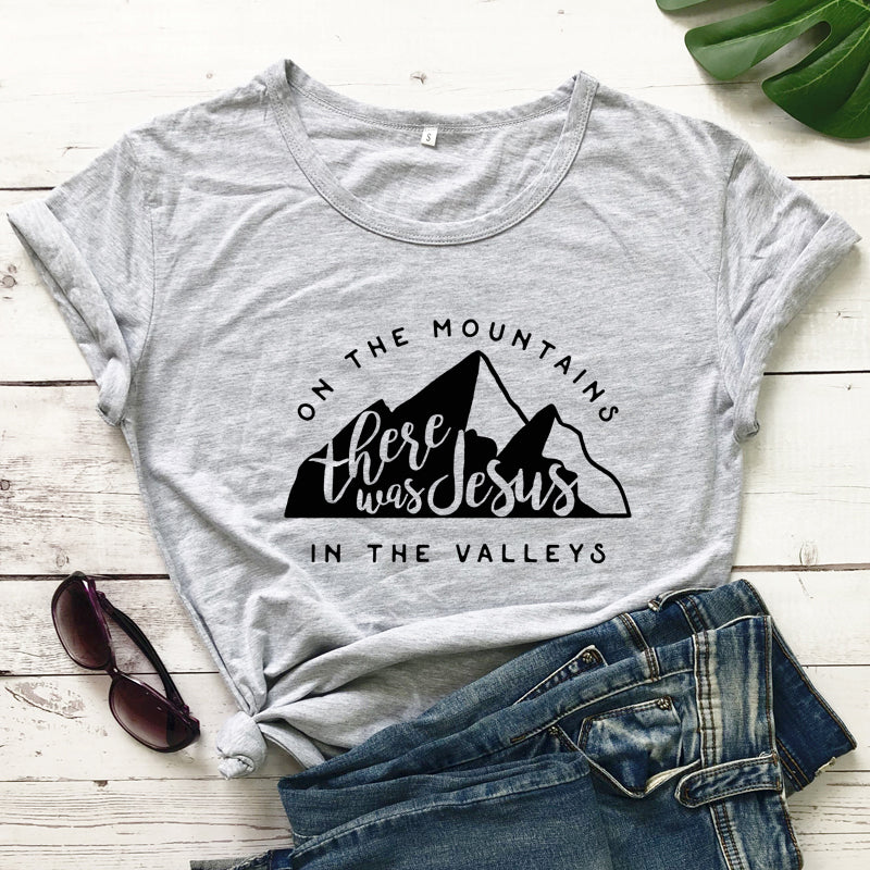 There Is Jesus In The Valley T-Shirt