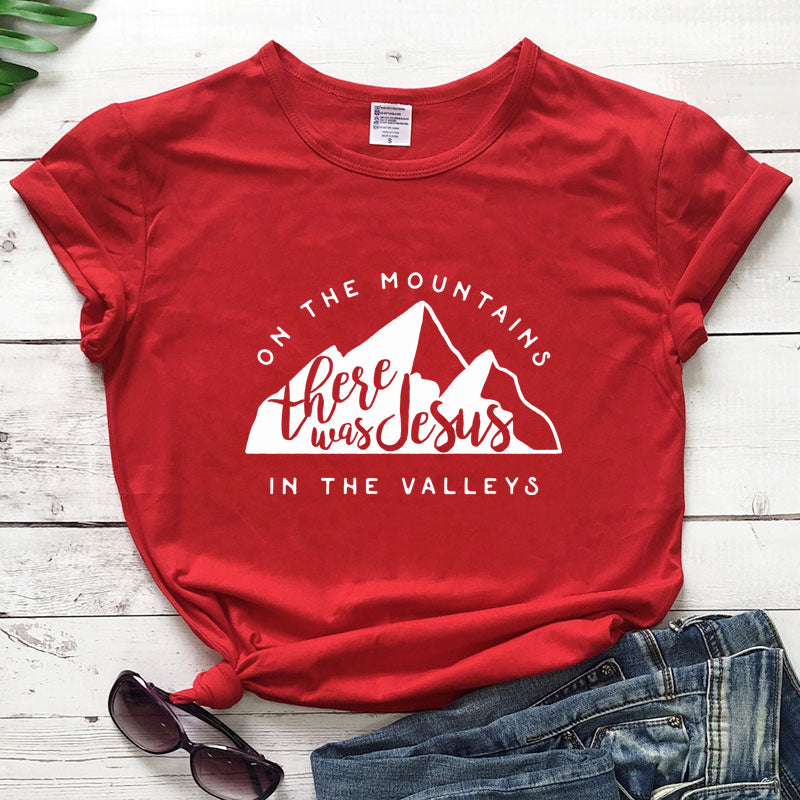 There Is Jesus In The Valley T-Shirt