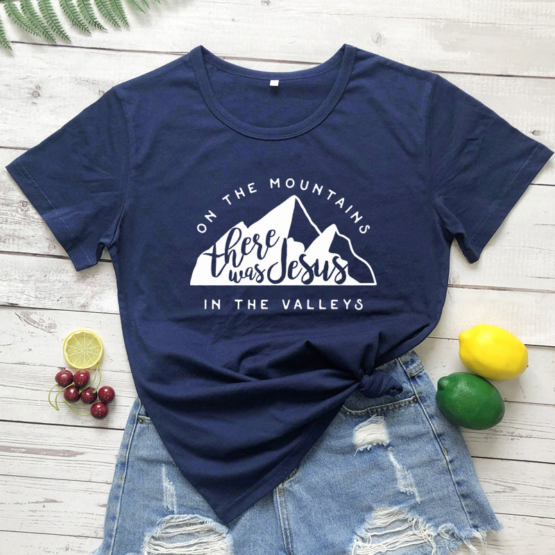 There Is Jesus In The Valley T-Shirt